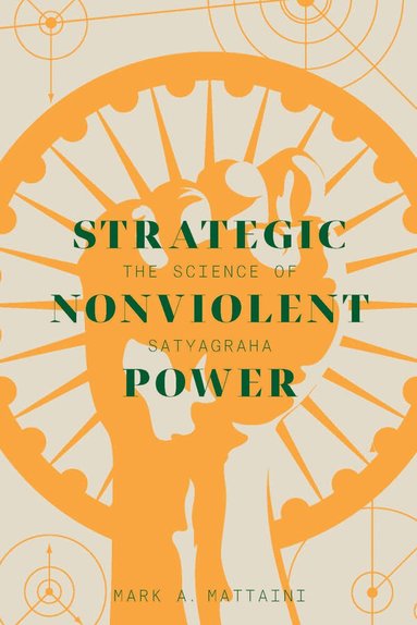 Mark A. Mattaini - Strategic Nonviolent Power, Häftad