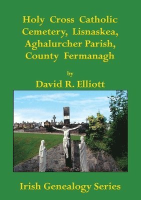 Holy Cross Catholic Cemetery, Lisnaskea, Aghalurcher Parish, County Fermanagh