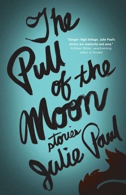 Julie Paul - Pull of the Moon, Häftad