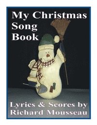 bokomslag My Christmas Song Collection