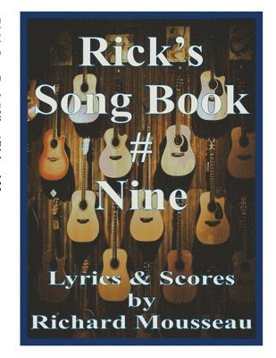 Richard Mousseau - Rick's Song Book # Nine, Häftad