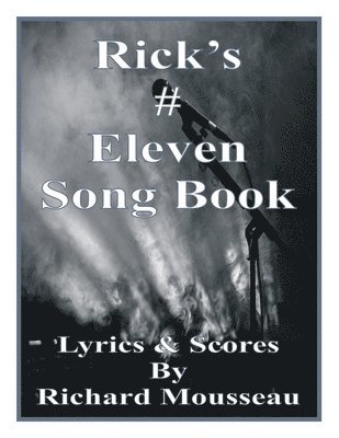 Richard Mousseau - Rick's # Eleven Song Book, Häftad