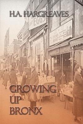 H.A. Hargreaves - Growing Up Bronx, Häftad