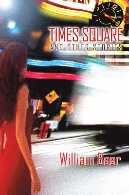 Times Square and Other Stories 1