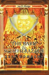 bokomslag The Bard & Scheherazade Keep Company