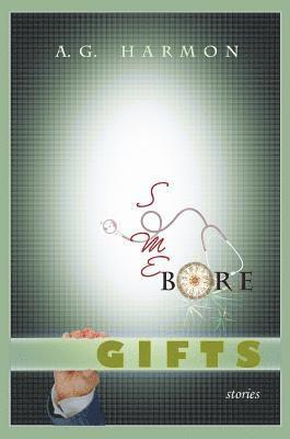 A G Harmon - Some Bore Gifts, Häftad
