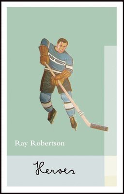 Ray Robertson - Heroes, Häftad