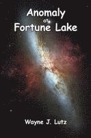 Anomaly at Fortune Lake 1