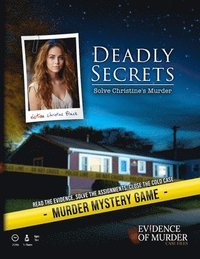 bokomslag Deadly Secrets - Solve Christine's Murder: A Cold Case Murder Mystery Detective Investigation Game For Adults