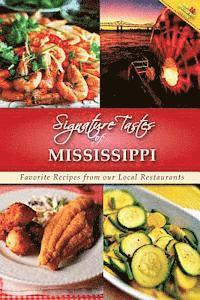 bokomslag Signature Tastes of Mississippi: Favorite Recipes of our Local Restaurants