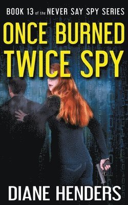 Once Burned, Twice Spy 1