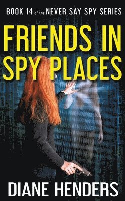 Friends In Spy Places