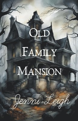 Old Family Mansion 1