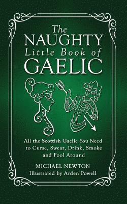 bokomslag The Naughty Little Book of Gaelic