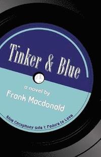 bokomslag Tinker and Blue, A Novel