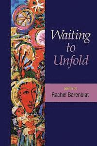 Rachel Barenblat - Waiting to Unfold, Häftad