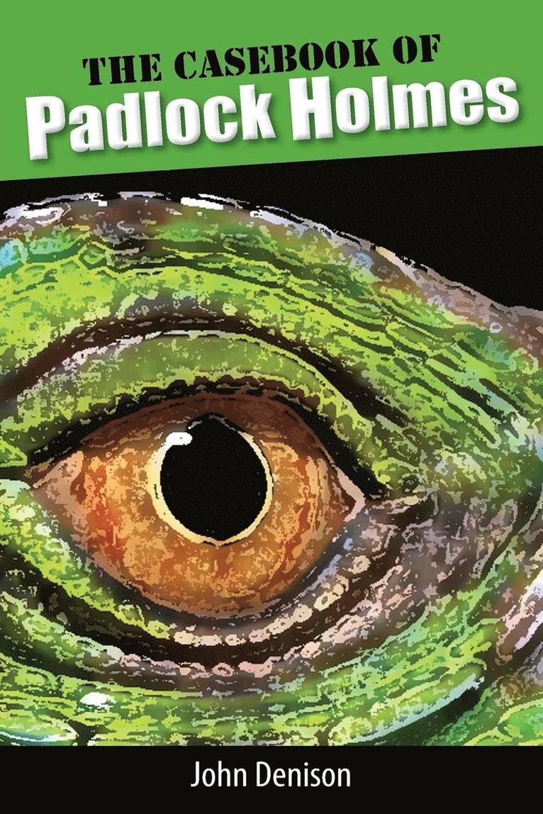John Denison - Casebook of Padlock Holmes, Häftad