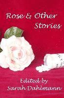 bokomslag Rose & Other Stories
