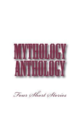 bokomslag Mythology Anthology: Four Short Stories