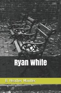 bokomslag Ryan White