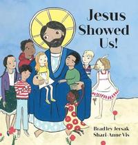 bokomslag Jesus Showed Us!