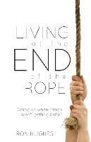 Living at the End of the Rope 1