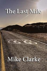 bokomslag Route 66: The Last Mile