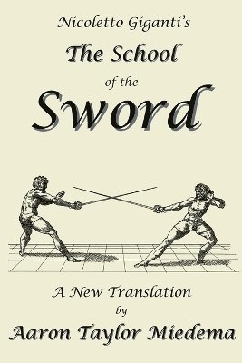 Nicoletto Giganti - Nicoletto Giganti's the School of the Sword, Häftad