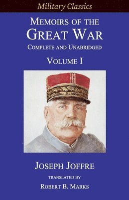 Memoirs of the Great War - Complete and Unabridged 1