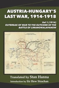 bokomslag Austria-Hungary's Last War, 1914-1918 Vol 1 (1914)