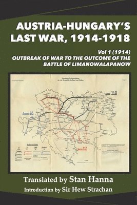 Austria-Hungary's Last War, 1914-1918 Vol 1 (1914), Häftad