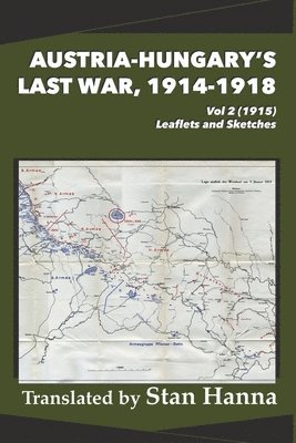 Austria-Hungary's Last War, 1914-1918 Vol 2 (1915), Häftad