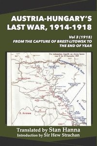 bokomslag Austria-Hungary's Last War, 1914-1918 Vol 3 (1915)