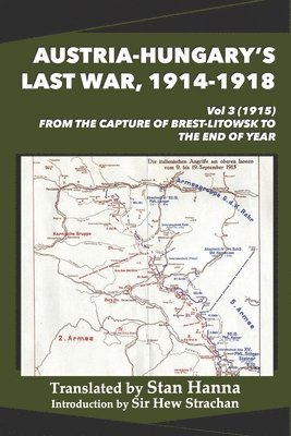 Austria-Hungary's Last War, 1914-1918 Vol 3 (1915) 1