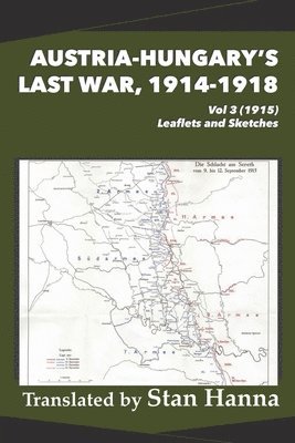 bokomslag Austria-Hungary's Last War, 1914-1918 Vol 3 (1915)