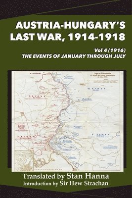 Stan Hanna, Edmund Glaise-Horstenau, Hew Strachan - 1914-1918 Vol 4 (1916) Austria-Hungary's Last War, Häftad