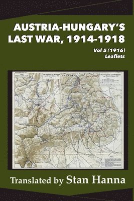 Austria-Hungary's Last War, 1914-1918 Vol 5 (1916)