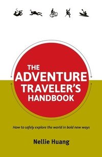 bokomslag The Adventure Traveler's Handbook