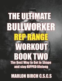 bokomslag The Ultimate Bullworker Power Rep Range Workouts Book Two