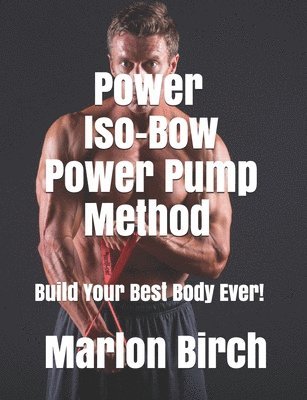 Power Iso-Bow Power Pump Method 1