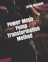 bokomslag Power Mega Pump Transformation Method