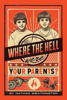 Where the Hell Were Your Parents? 1