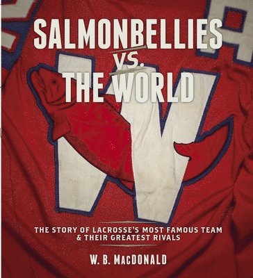 bokomslag Salmonbellies vs the World