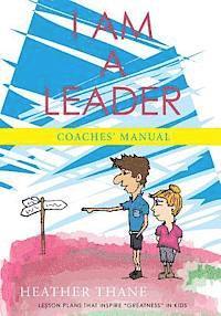 bokomslag I am a Leader Coaches' Manual