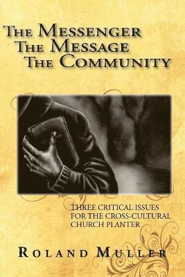 Roland Muller - Messenger, the Message and the Community, Häftad