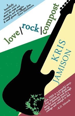 Kris Jamison - love / rock / compost, Häftad