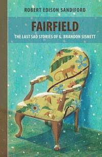 Robert Edison Sandiford - Fairfield, Inbunden