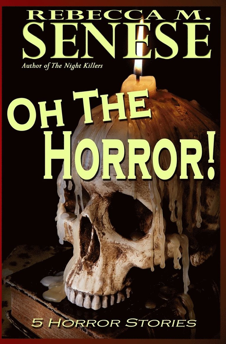 Rebecca M Senese, Rebecca M. Senese - Oh the Horror!, Häftad