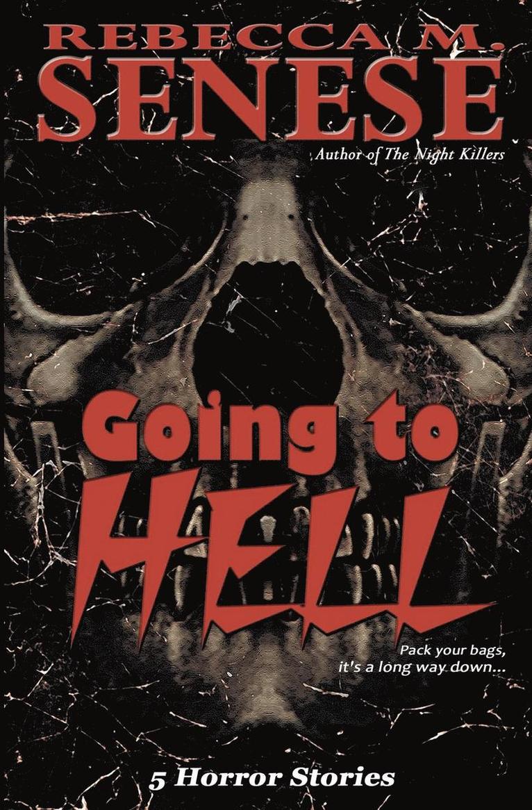 Rebecca M Senese, Rebecca M. Senese - Going to Hell, Häftad