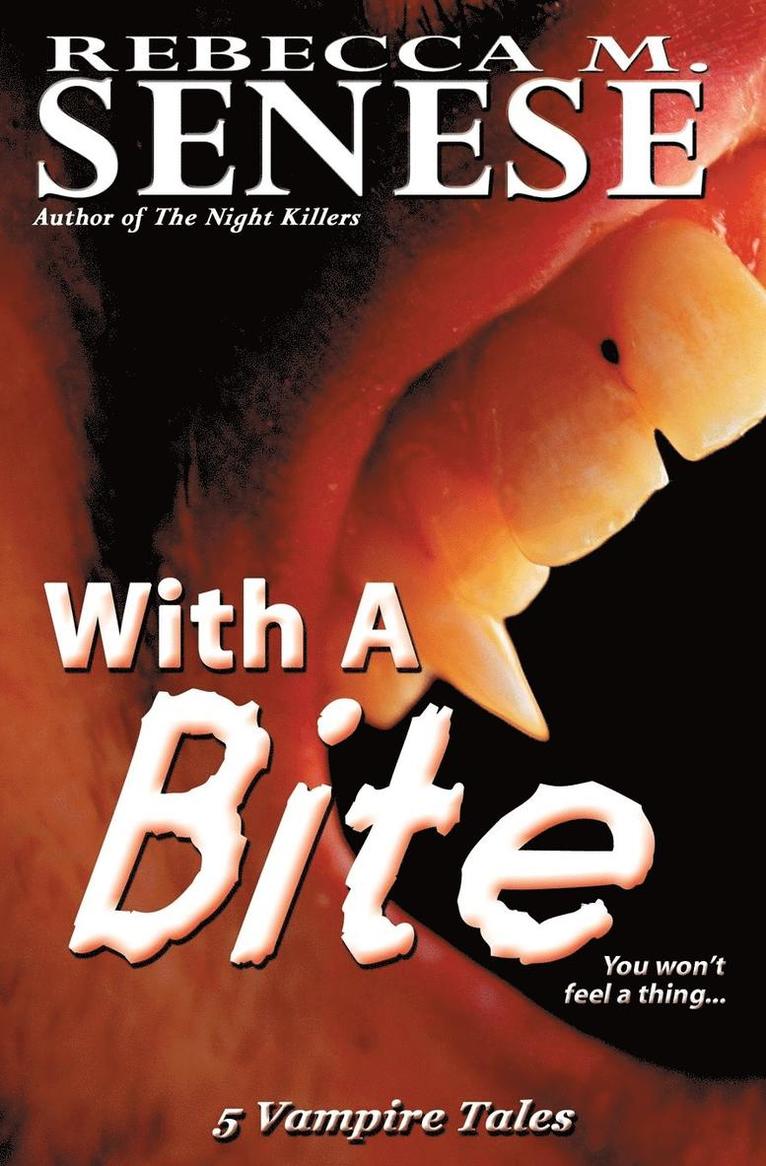 Rebecca M Senese, Rebecca M. Senese - With a Bite, Häftad